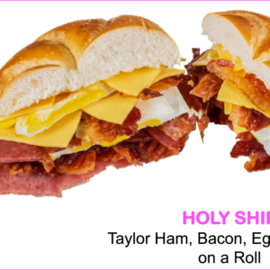 Taylor Ham, Bacon, Egg, & Cheese on a Roll